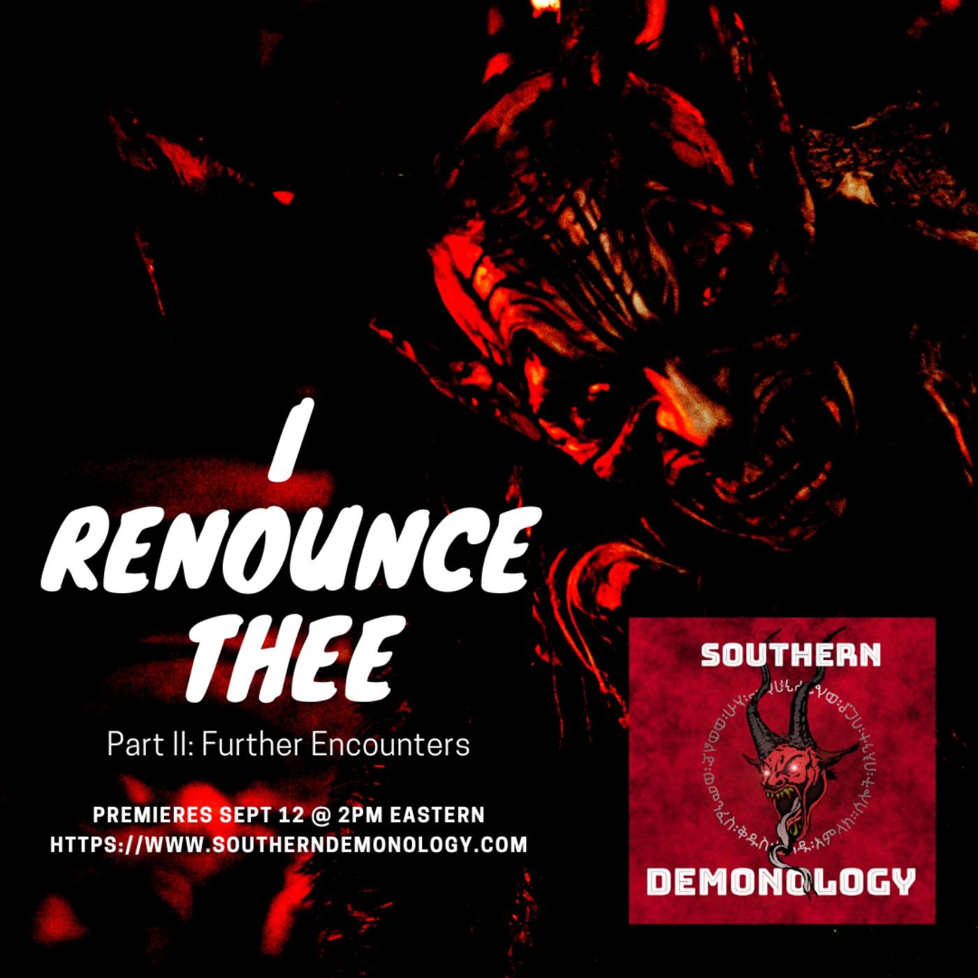I Renounce Thee Part II