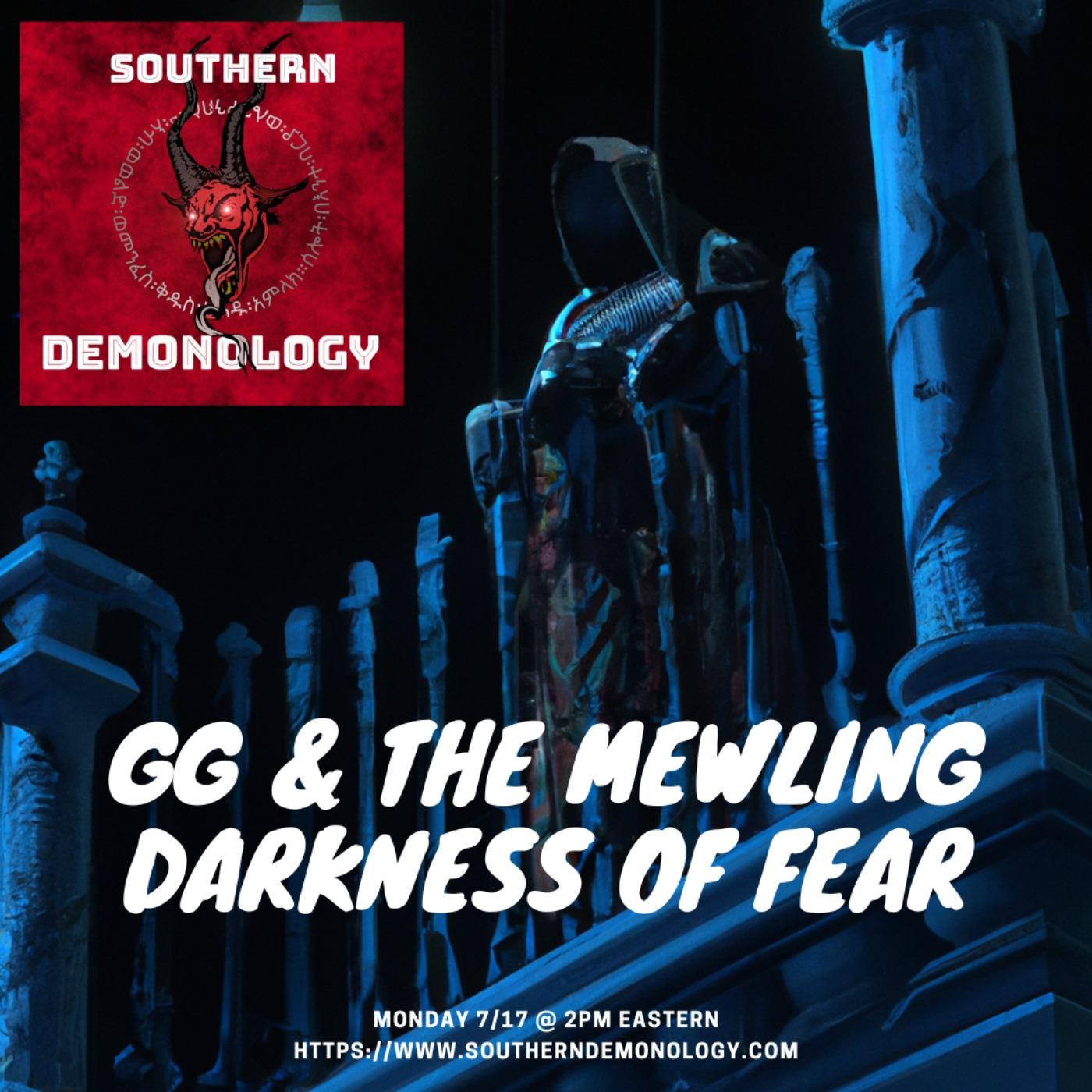 GG & the Mewling Darkness of Fear