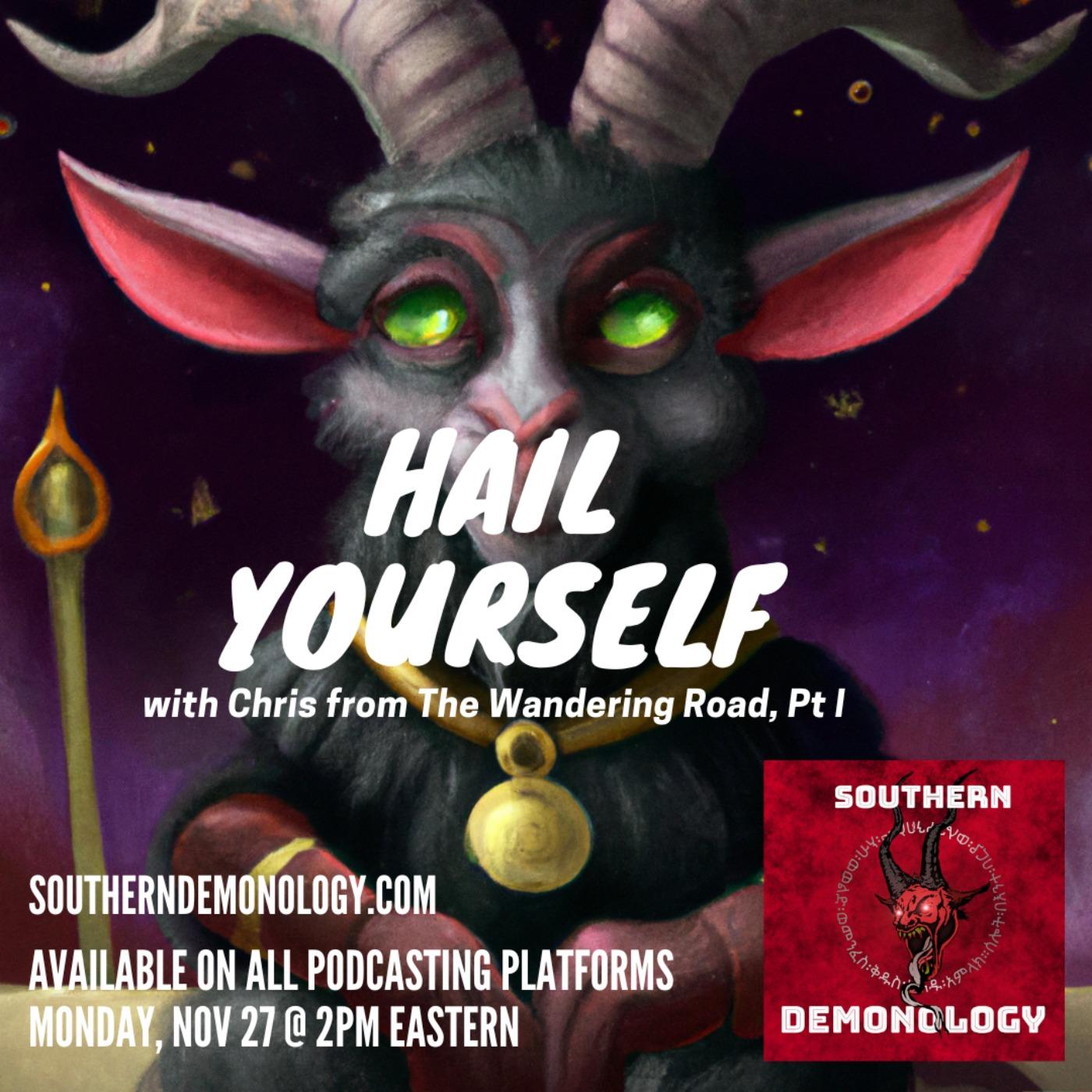 Hail Yourself, Pt I