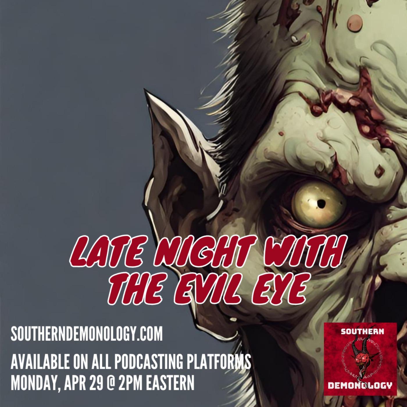 Late Night with the Evil Eye