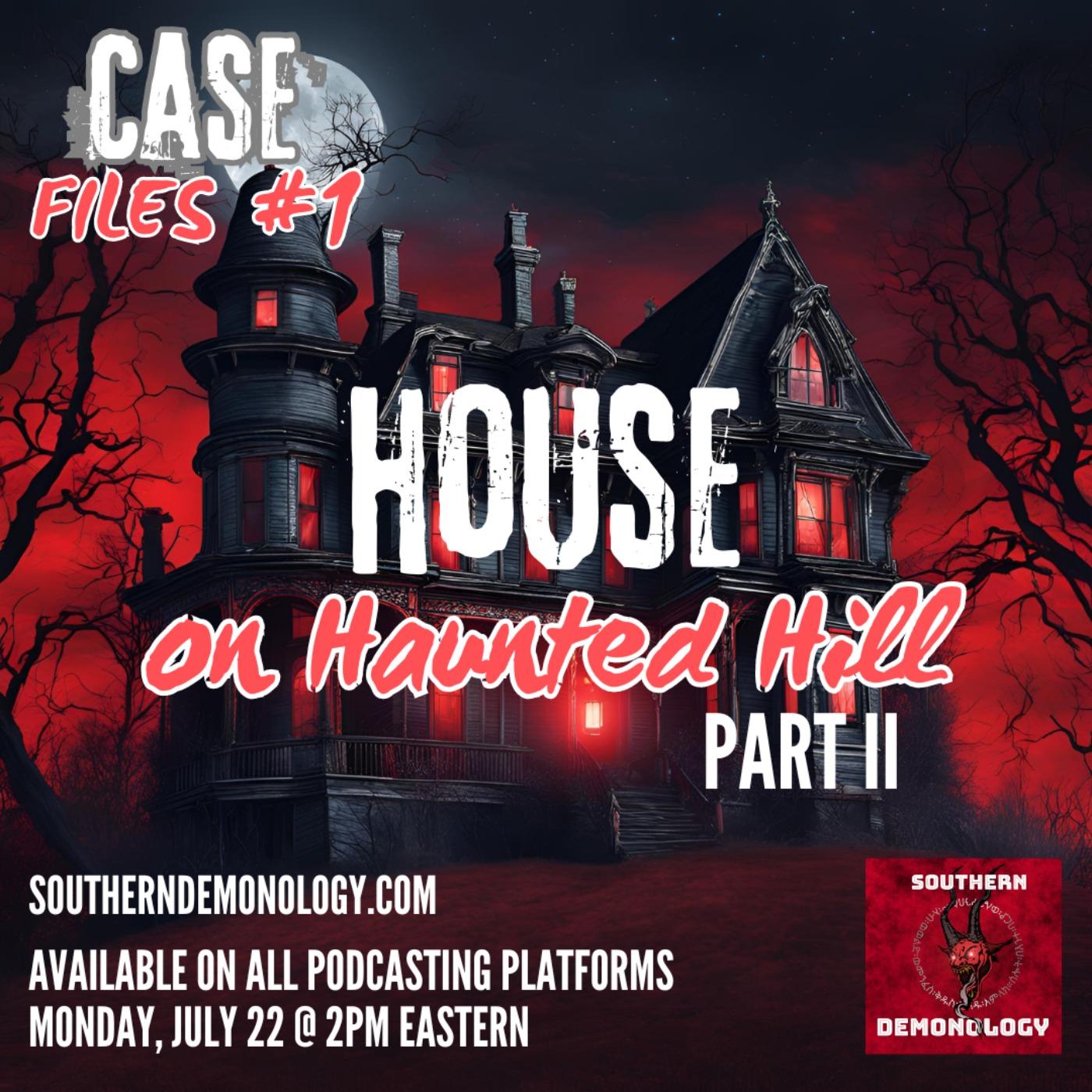 Case Files #1: House on Haunted Hill Part II