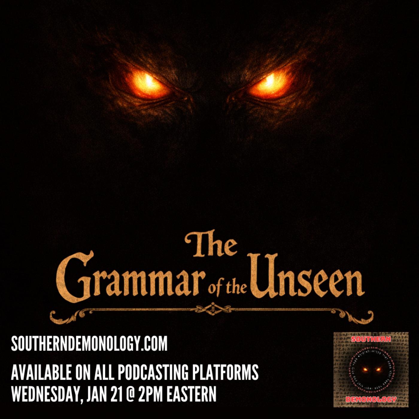 The Grammar of the Unseen